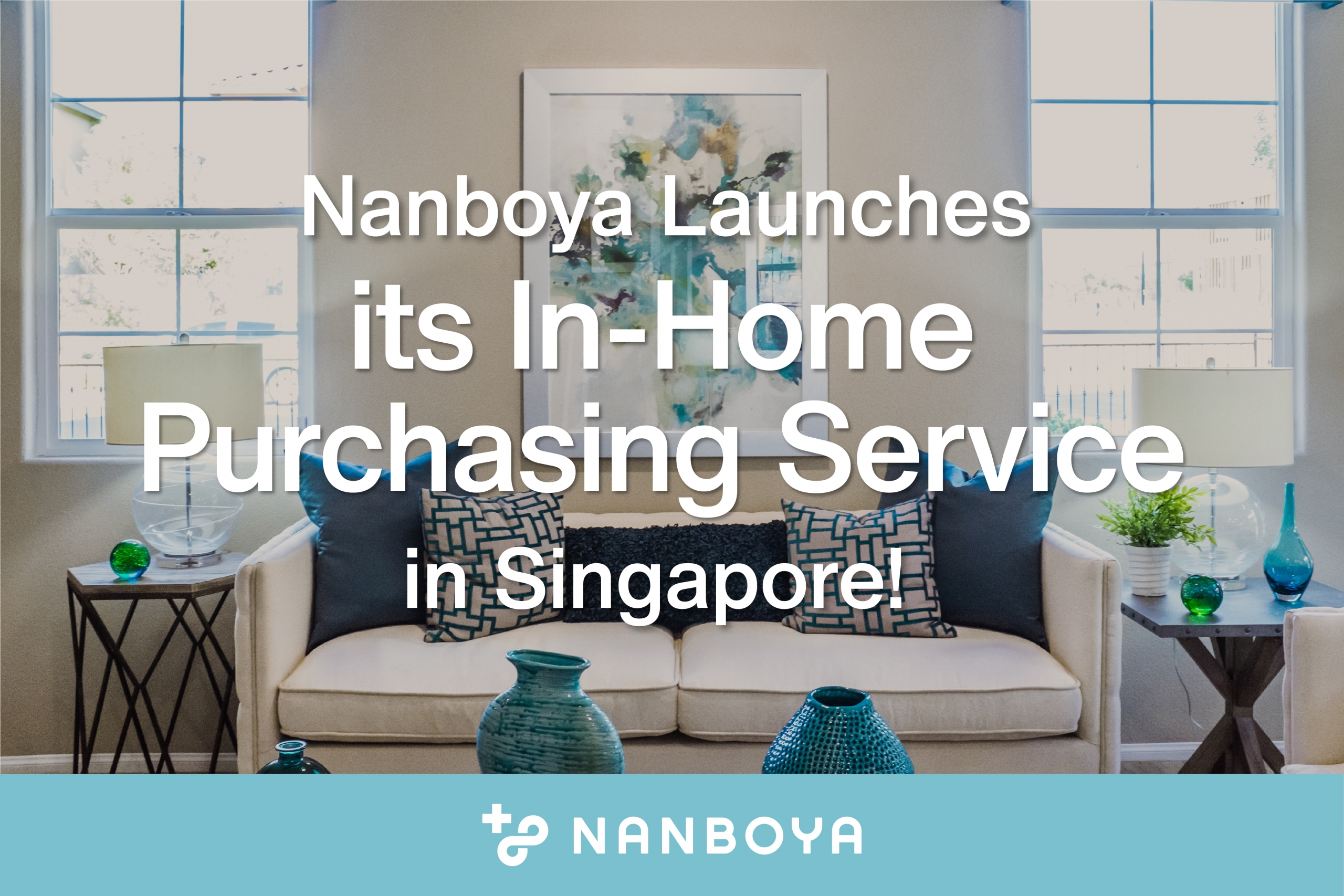 Nanboya Launches its In-Home Purchasing Service in Singapore!